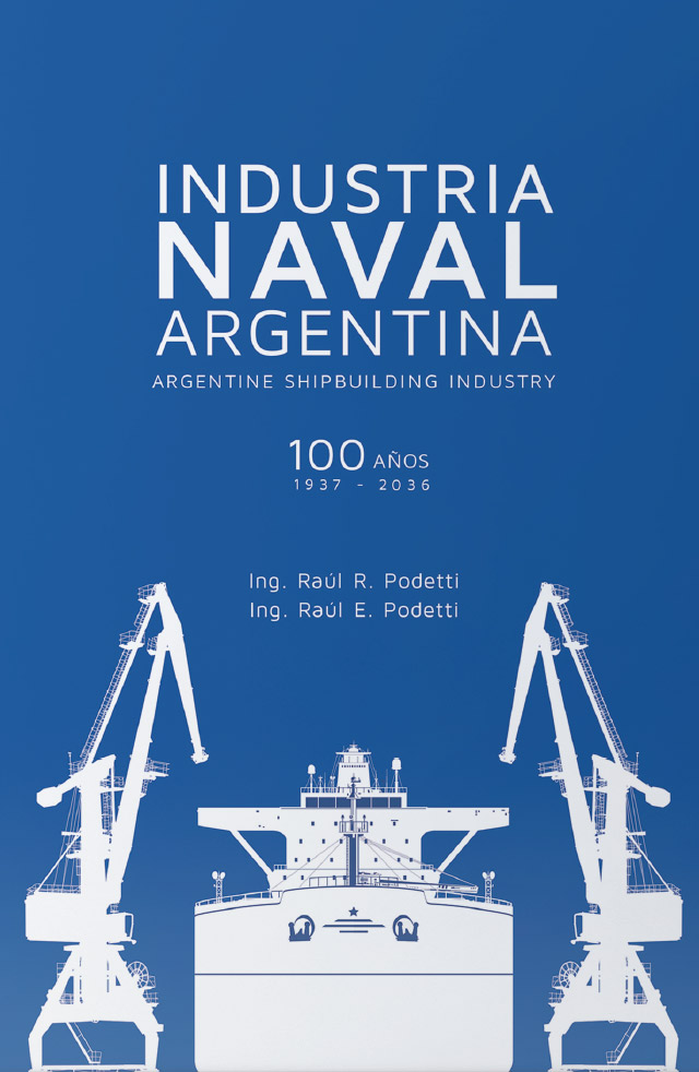 INDUSTRIA NAVAL ARGENTINA 100 AÑOS